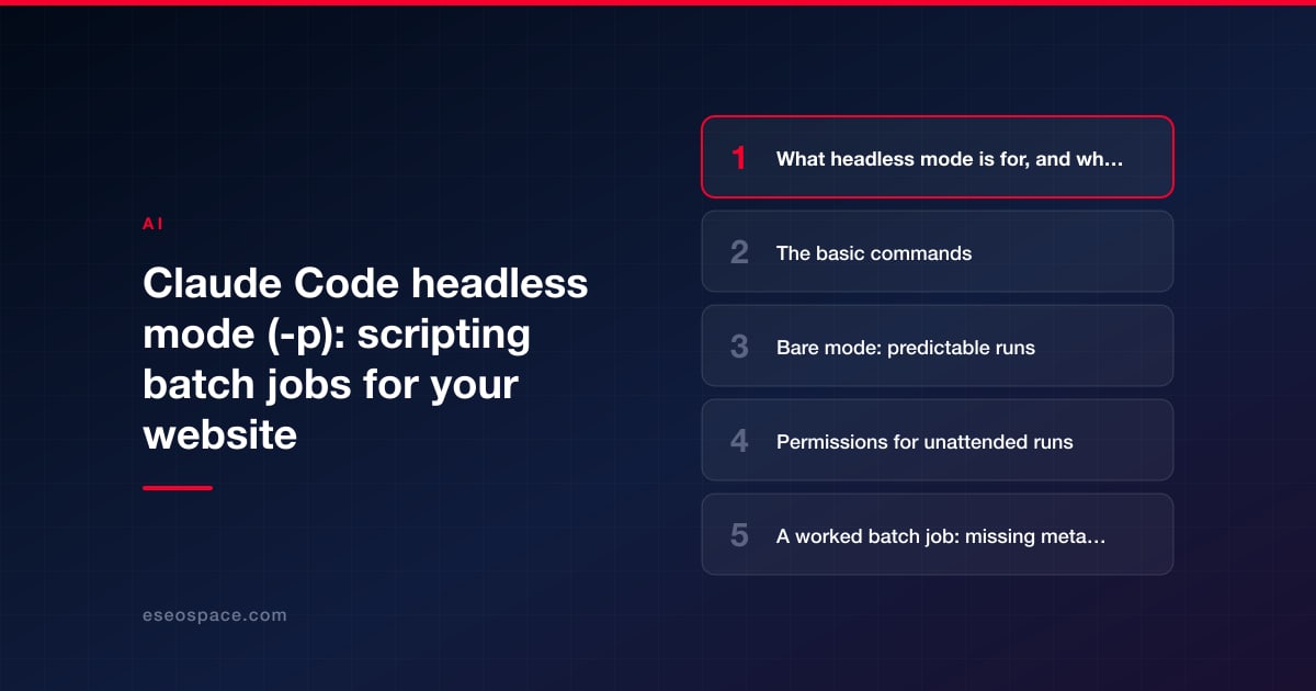 Claude Code headless mode (-p): scripting batch jobs for your website