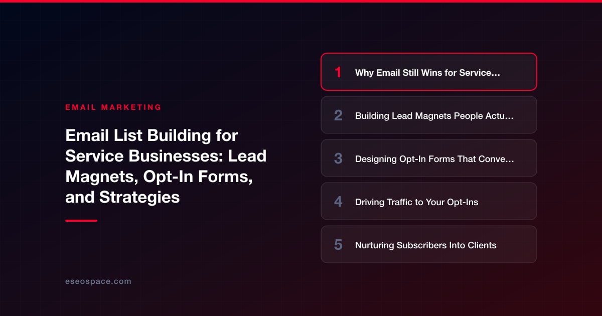 Email List Building for Service Businesses: Lead Magnets, Opt-In Forms, and Strategies