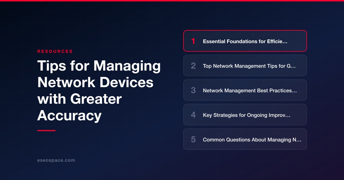 Tips for Managing Network Devices with Greater Accuracy